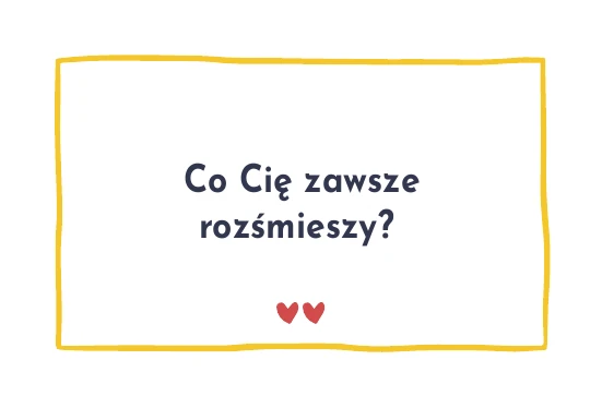 Karta z pytaniem: Co Cię zawsze rozśmieszy?